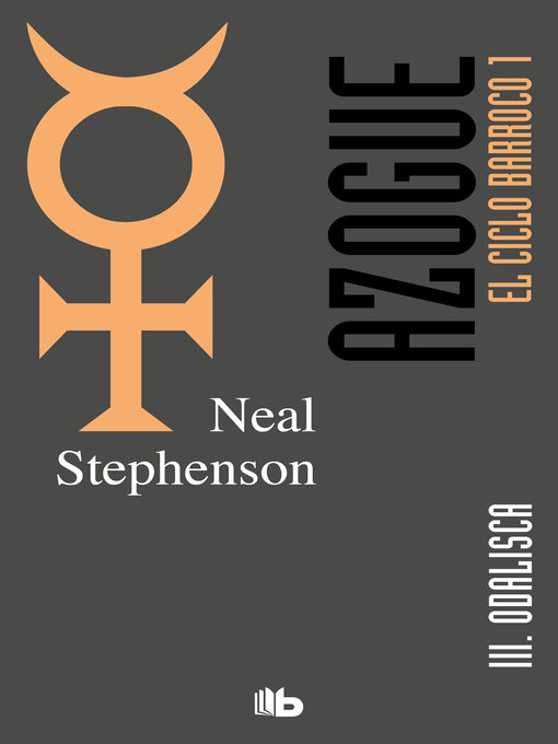Title details for Odalisca. Parte III. (El Ciclo Barroco 1) by Neal Stephenson - Wait list